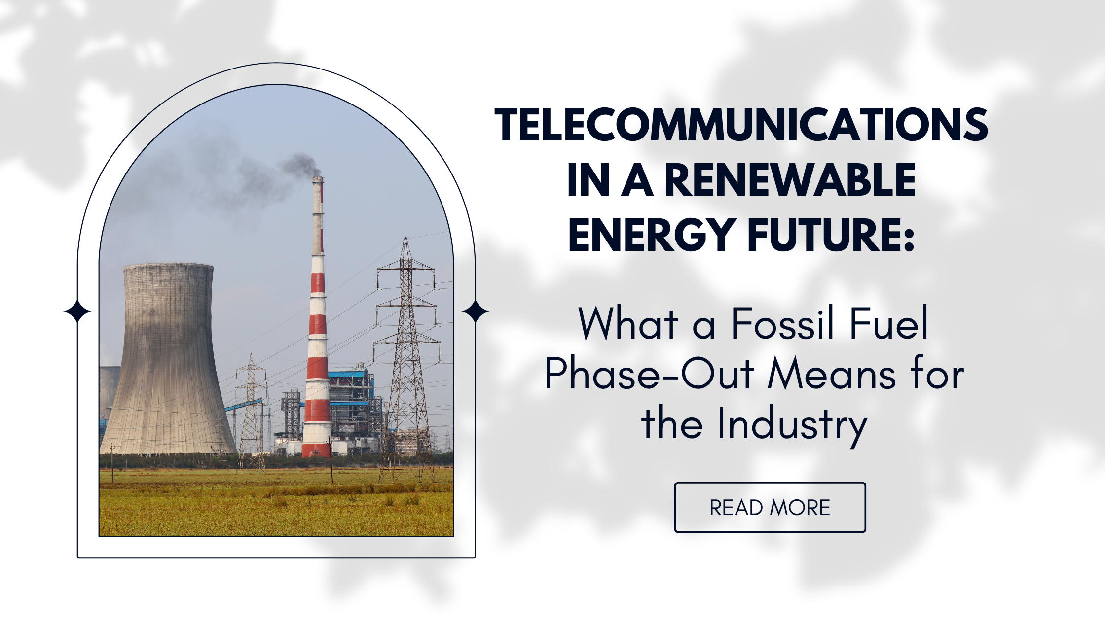 Telecommunications in a Renewable Energy Future: What a Fossil Fuel Phase-Out Means for the Industry