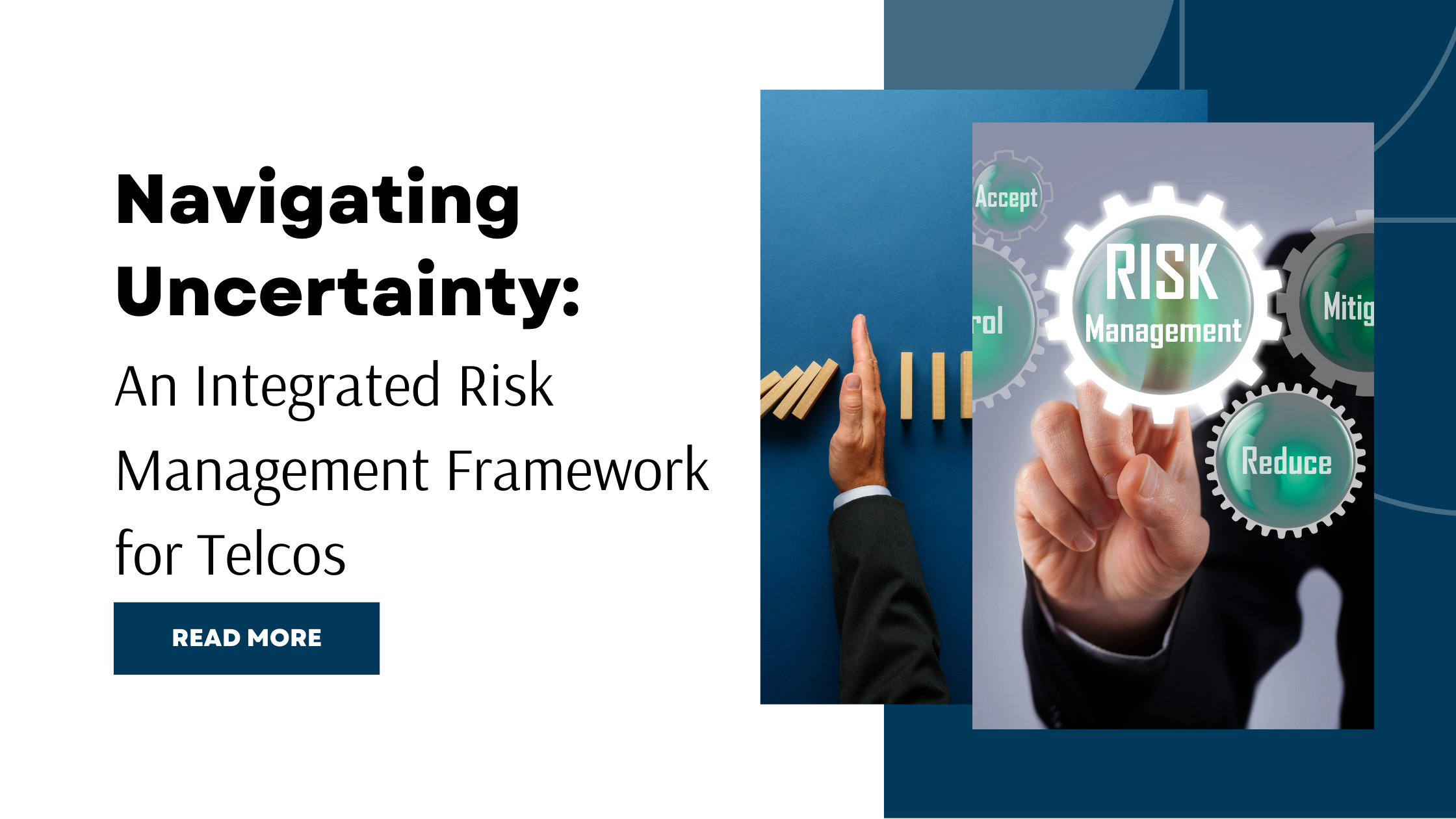 Navigating Uncertainty: An Integrated Risk Management Framework for Telcos