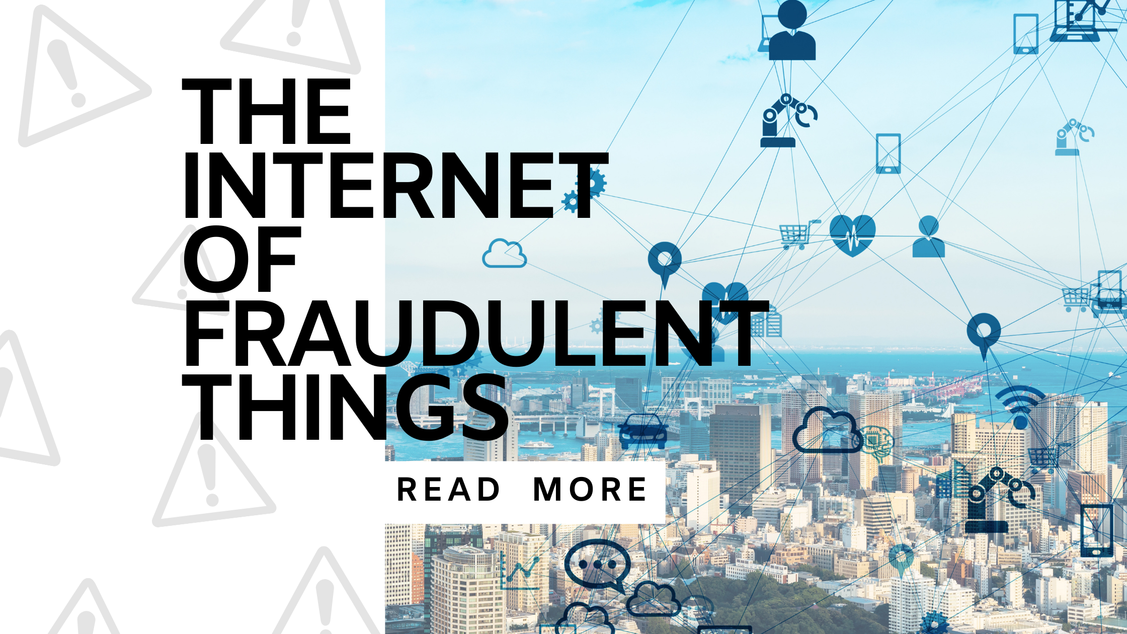 The Internet of Fraudulent Things: Mitigating the Risks for Telecoms
