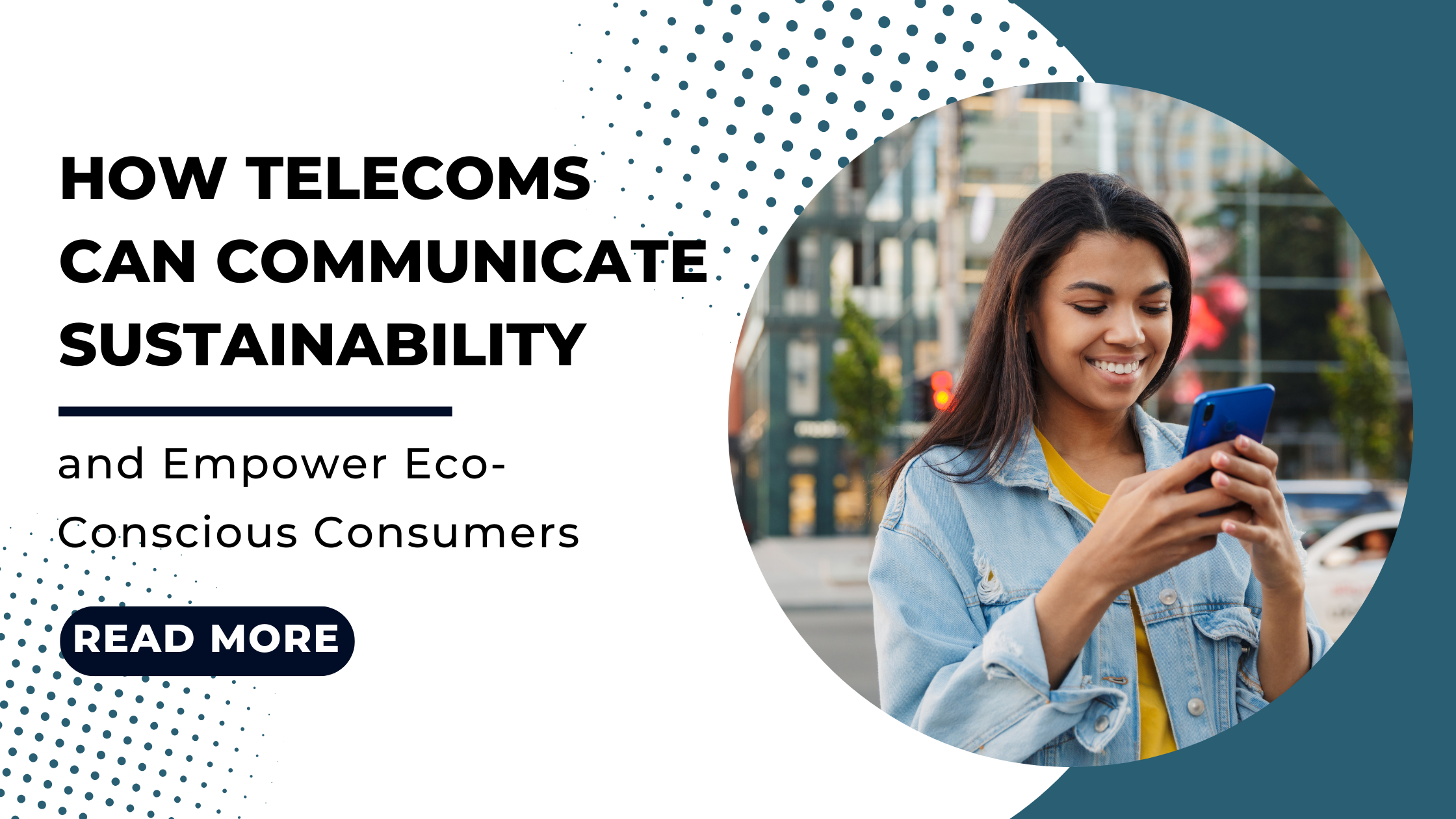 How Telecoms Can Communicate Sustainability and Empower Eco-Conscious Consumers